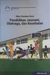 Image of Buku Panduan Guru Pendidikan Jasmani, Olahraga, dan Kesehatan kelas VIII